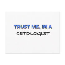 Trust Me I'm a Cetologist postcards by professions Trust Me I'm a Cetologist postcards