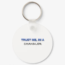 Trust Me I'm a Chandler keychains