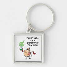 Trust Me... I'm a Chemistry Teacher Keychains
