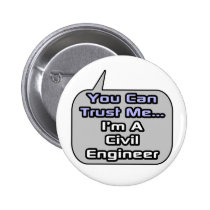 Trust Me .. I'm a Civil Engineer buttons