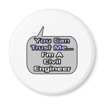 Trust Me .. I'm a Civil Engineer magnets