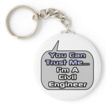 Trust Me .. I'm a Civil Engineer keychains