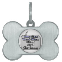 Trust Me .. I'm a Civil Engineer pet tags