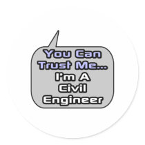 Trust Me .. I'm a Civil Engineer stickers