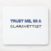Trust Me I'm a Clarinettist Mouse Mats