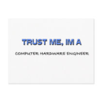 Trust Me I'm a Computer Hardware Engineer postcards