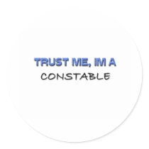 Trust Me I'm a Constable stickers