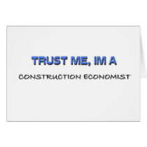 Trust Me I'm a Construction Economist cards by professions Trust Me I'm a Construction Economist cards