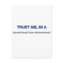 Trust Me I'm a Construction Economist postcards by professions Trust Me I'm a Construction Economist postcards