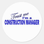 Trust Me I'm a Construction Manager Round Sticker