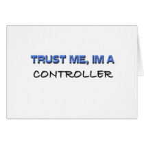 Trust Me I'm a Controller cards