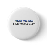 Trust Me I'm a Cosmetologist Pins