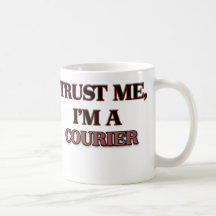 Trust Me I'm A COURIER Mugs