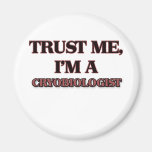 Trust Me I'm A CRYOBIOLOGIST Magnet