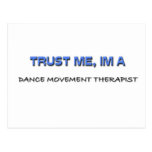 Trust Me I'm a Dance Movement Therapist Post Card