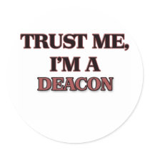 Trust Me I'm A DEACON Sticker