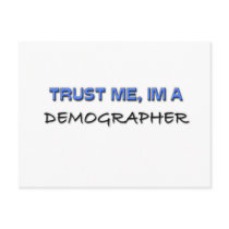 Trust Me I'm a Demographer postcards by professions Trust Me I'm a Demographer postcards