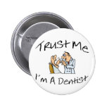Trust Me Im A Dentist 2 Button