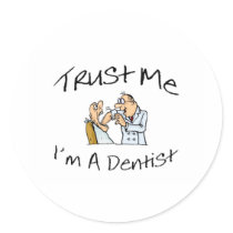 Trust Me Im A Dentist 2 Round Sticker