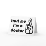 Trust Me I'm a Doctor Greeting Card