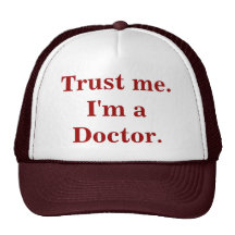 Trust me. I'm a Doctor. Hat