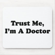 Trust Me, I'm A Doctor Mouse Pads