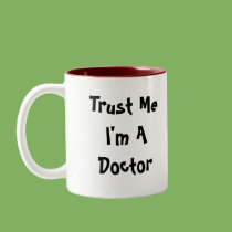 Trust Me I'm A Doctor Mug