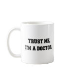 Trust me, I'm a Doctor. mugs