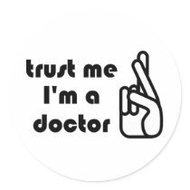 Trust me I'm a doctor stickers