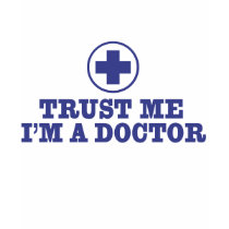 Trust Me I'm a Doctor t-shirts