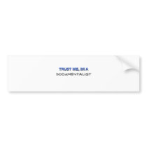 Trust Me I'm a Documentalist bumper stickers