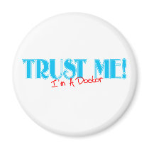 Trust Me...I'm a Dr. magnets