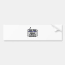 Trust Me .. I'm a Drama Teacher Bumper Sticker