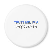 Trust Me I'm a Dry Cooper magnets by professions Trust Me I'm a Dry Cooper magnets