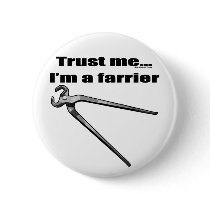 Trust me I'm a farrier. buttons