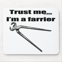 Trust me I'm a farrier. mousepads