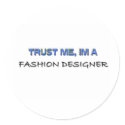 Trust Me I'm a Fashion Designer stickers by professions Trust Me I'm a Fashion Designer stickers