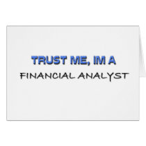 Trust Me I'm a Financial Analyst Greeting Card