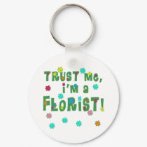 Trust Me I'm a Florist keychains by greenbaby Trust Me I'm a Florist keychains