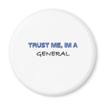 Trust Me I'm a General magnets