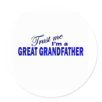 Trust Me I'm a Great Grandfather Sticker