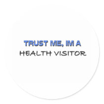 Trust Me I'm a Health Visitor stickers by professions Trust Me I'm a Health Visitor stickers
