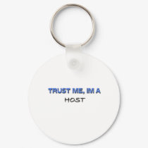 Trust Me I'm a Host keychains