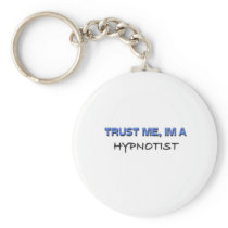 Trust Me I'm a Hypnotist Key Chain