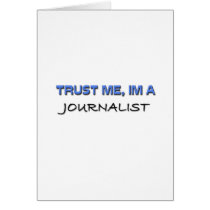 Trust Me I'm a Journalist Card