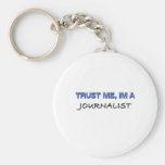 Trust Me I'm a Journalist Keychain