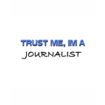 Trust Me I'm a Journalist t-shirts