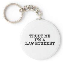 Trust Me I'm a Law Student Keychains