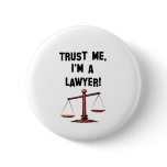 Trust me Im a lawyer Button