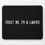 Trust Me. I'm a Lawyer Mouse Mats
